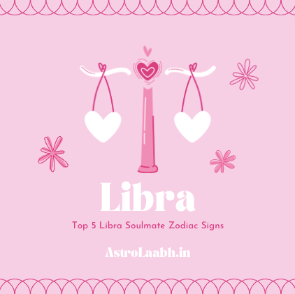 Libra Soulmate Zodiac Signs